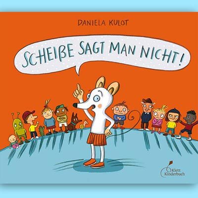 DANIELA-KULOT---SCHEISSE-SAGT-MAN-NICHT